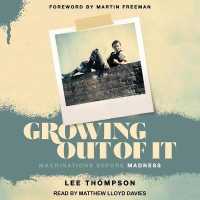 Growing Out of It : Machinations before Madness