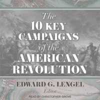 The 10 Key Campaigns of the American Revolution Lib/E （Library）