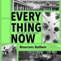 Everything Now : Lessons from the City-State of Los Angeles