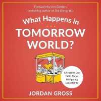 What Happens in Tomorrow World? : A Modern-Day Fable about Navigating Uncertainty