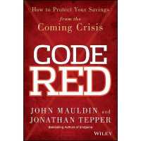 Code Red : How to Protect Your Savings from the Coming Crisis （Library）