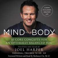 Mind Your Body : 4 Weeks to a Leaner, Healthier Life