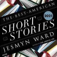 The Best American Short Stories 2021 Lib/E (Best American Series Lib/e) （Library）