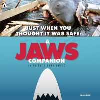 Just When You Thought It Was Safe : A Jaws Companion （Library）