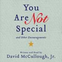 You Are Not Special : And Other Encouragements （Library）