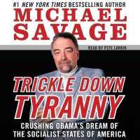 Trickle Down Tyranny : Crushing Obama's Dream of the Socialist States of America （Library）