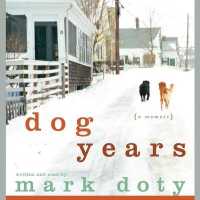 Dog Years : A Memoir