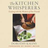 Kitchen Whisperers : Cooking with the Wisdom of Our Friends