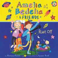 Amelia Bedelia & Friends #6: Amelia Bedelia & Friends Blast Off! (Amelia Bedelia and Friends Series Lib/e) （Library）