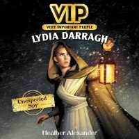 Vip: Lydia Darragh : Unexpected Spy (Vip)