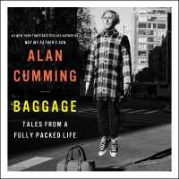 Baggage : Tales from a Fully Packed Life （Library）