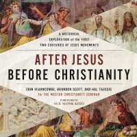 After Jesus before Christianity : A Historical Exploration of the First Two Centuries of Jesus Movements （Library）