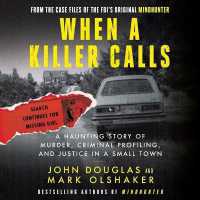 When a Killer Calls : A Haunting Story of Murder, Criminal Profiling, and Justice in a Small Town (Cases of the Fbi's Original Mindhunter)