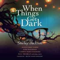 When Things Get Dark : Stories Inspired by Shirley Jackson （Library）