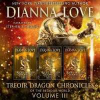 Treoir Dragon Chronicles of the Belador(tm) World: Volume III, Books 7-9 (Treoir Dragon Chronicles of the Belador World) （3RD）