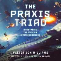The Praxis Triad : Investments, the Stickpin, and Impersonations (Praxis)