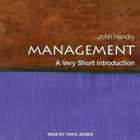 Management : A Very Short Introduction (Very Short Introductions Series Lib/e) （Library）