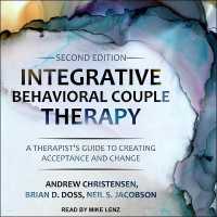 Integrative Behavioral Couple Therapy : A Therapist's Guide to Creating Acceptance and Change, Second Edition