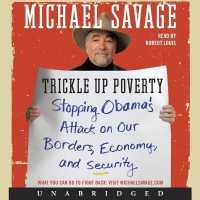 Trickle Up Poverty : Stopping Obama's Attack on Our Borders, Economy, and Security