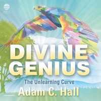 Divine Genius : The Unlearning Curve
