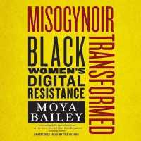 Misogynoir Transformed : Black Women's Digital Resistance