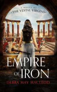 Empire of Iron : A Novel of the Vestal Virgins (Vesta Shadows Trilogy (Large Print)) （Large Print）