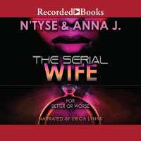 The Serial Wife : For Better or Worse
