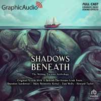 Shadows Beneath [Dramatized Adaptation] : The Writing Excuses Anthology （Adapted）