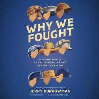 Why We Fought : Inspiring Stories of Resisting Hitler and Defending Freedom （Library）