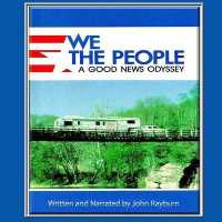 We the People : A Good News Odyssey （Library）