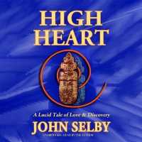 High Heart : A Lucid Tale of Love & Discovery (Jack Hadley Mysteries Lib/e) （Library）