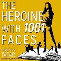 The Heroine with 1001 Faces Lib/E （Library）