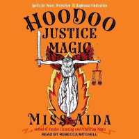 Hoodoo Justice Magic : Spells for Power, Protection and Righteous Vindication