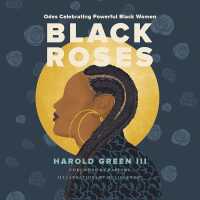 Black Roses : Odes Celebrating Powerful Black Women