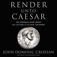 Render Unto Caesar : The Struggle over Christ and Culture in the New Testament