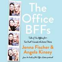 The Office Bffs Lib/E : Tales of the Office from Two Best Friends Who Were There （Library）