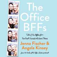 The Office Bffs : Tales of the Office from Two Best Friends Who Were There