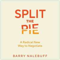 Split the Pie : A Radical New Way to Negotiate