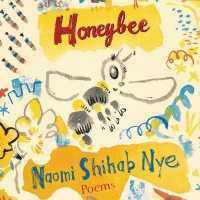 Honeybee : Poems & Short Prose （Library）