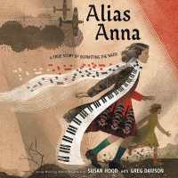 Alias Anna : A True Story of Outwitting the Nazis