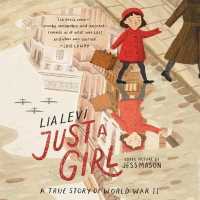 Just a Girl : A True Story of World War II （Library）