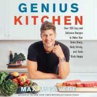 Genius Kitchen : Over 100 Easy and Delicious Recipes to Make Your Brain Sharp, Body Strong, and Taste Buds Happy (Genius Living)