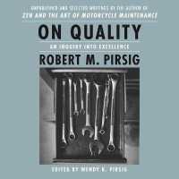 On Quality : An Inquiry into Excellence: Unpublished and Selected Writings （Library）