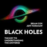 Black Holes : The Key to Understanding the Universe （Library）