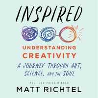 Inspired : Understanding Creativity: a Journey through Art, Science, and the Soul （Library）