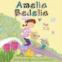 Amelia Bedelia Holiday Chapter Book #3 : Amelia Bedelia Hops to It (Amelia Bedelia Special Holiday Series Lib/e) （Library）