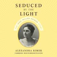 Seduced by the Light : The Mina Miller Edison Story