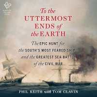 To the Uttermost Ends of the Earth : The Epic Hunt for the South's Most Feared Ship--And the Greatest Sea Battle of the Civil War