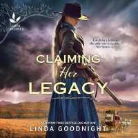 Claiming Her Legacy : A Western Historical Novel （Library）