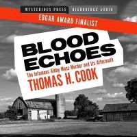 Blood Echoes : The Infamous Alday Mass Murder and Its Aftermath